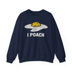 Crewneck Sweatshirt I Poach