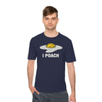 Performance T-Shirt "I Poach"