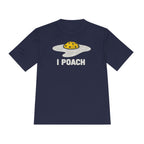 Performance T-Shirt "I Poach"