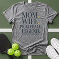 Mom Wife Legend T-Shirt