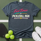 Fast Times at Pickleball High T-Shirt