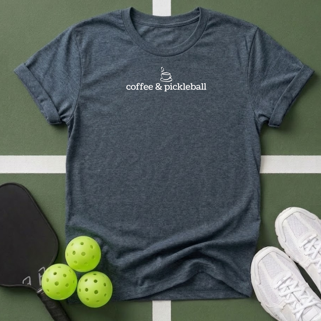 Coffee & Pickleball T Shirt