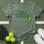 Pickleball Problem T Shirt