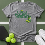 Pickleball Problem T Shirt