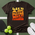 Life Is Better With Pickleball T-Shirt