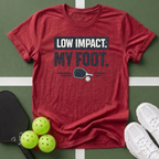 Low Impact. My Foot T Shirt
