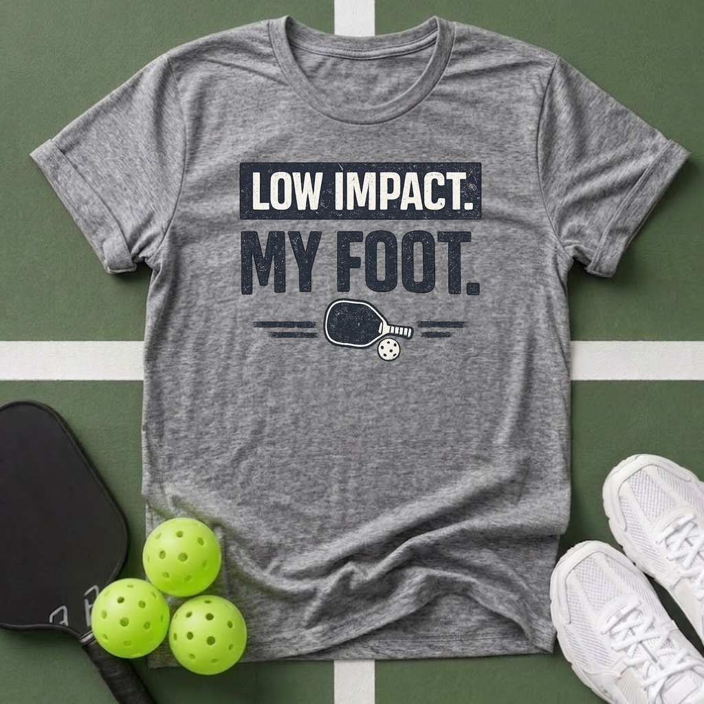Low Impact. My Foot T Shirt