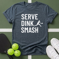 Serve Dink Smash T-Shirt