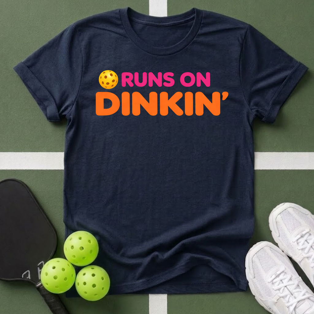 Runs On Dinkin' T-Shirt