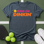 Runs On Dinkin' T-Shirt