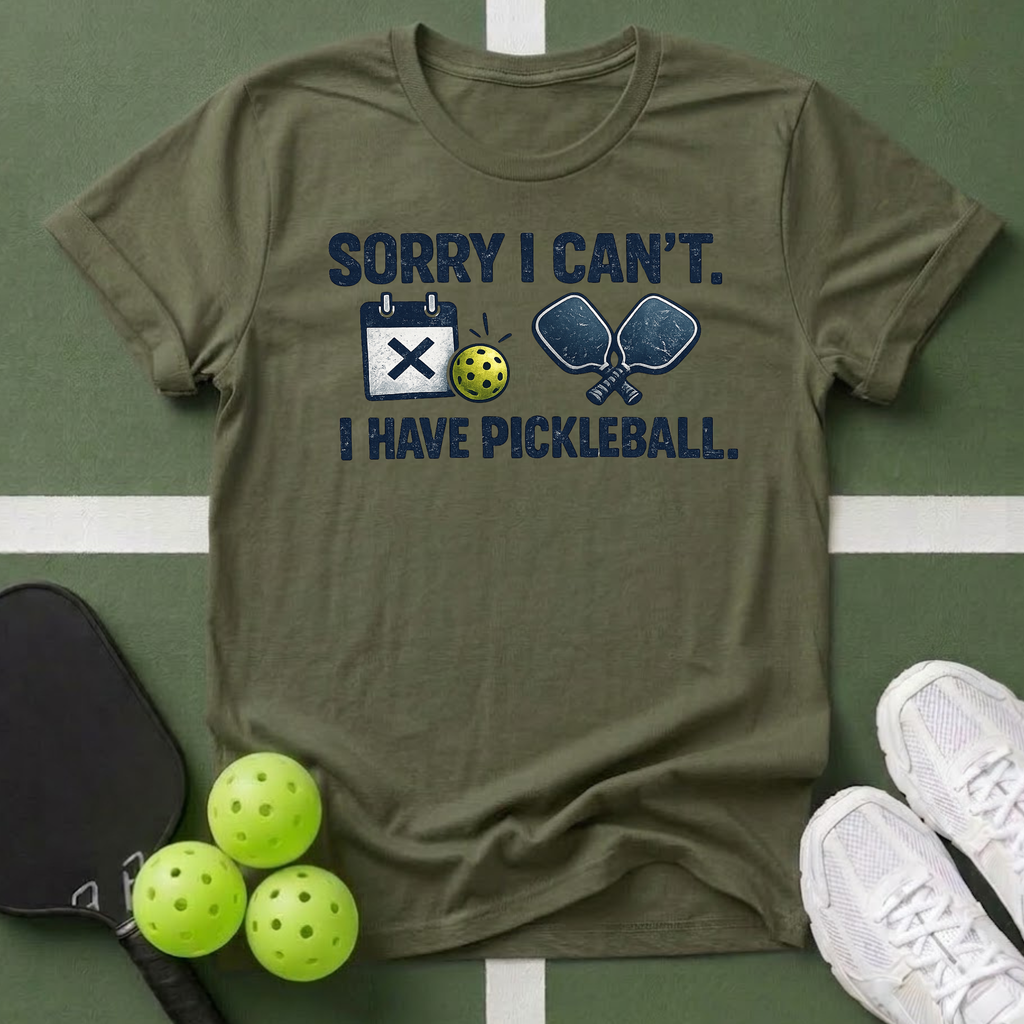 Sorry I Can't T-Shirt