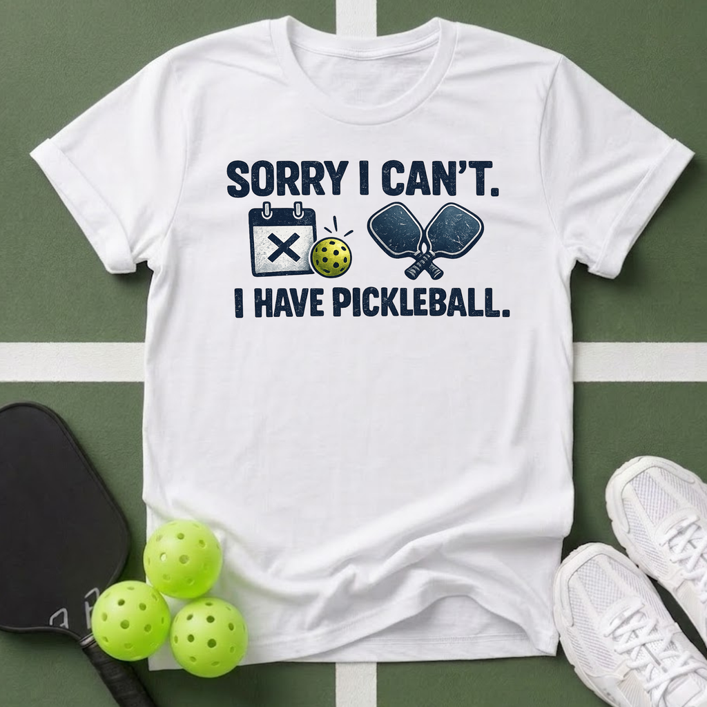 Sorry I Can't T-Shirt