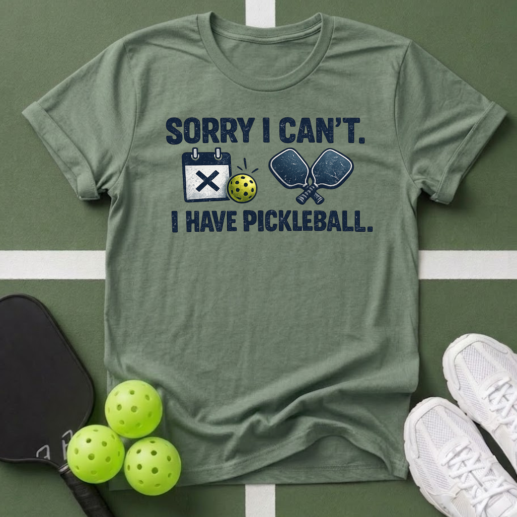 Sorry I Can't T-Shirt