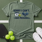 Sorry I Can't T-Shirt