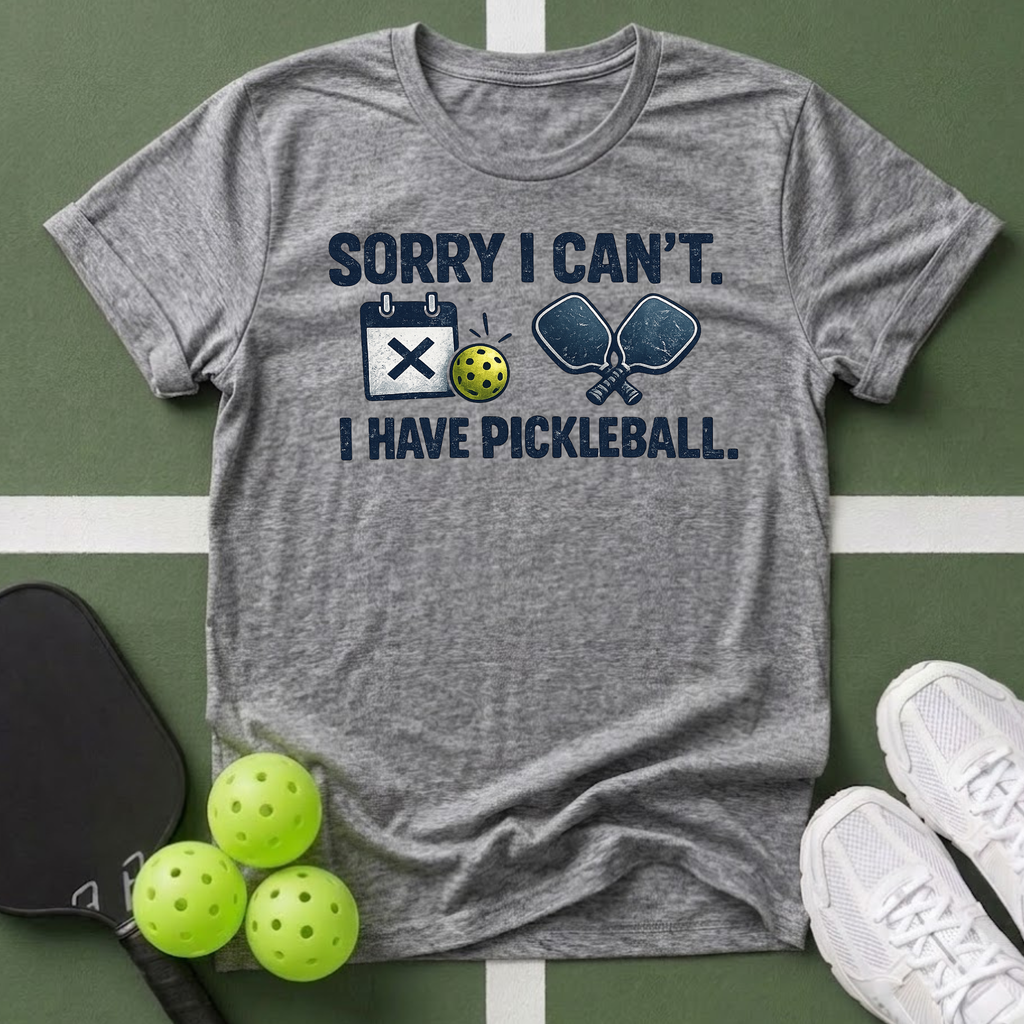 Sorry I Can't T-Shirt
