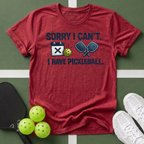 Sorry I Can't T-Shirt