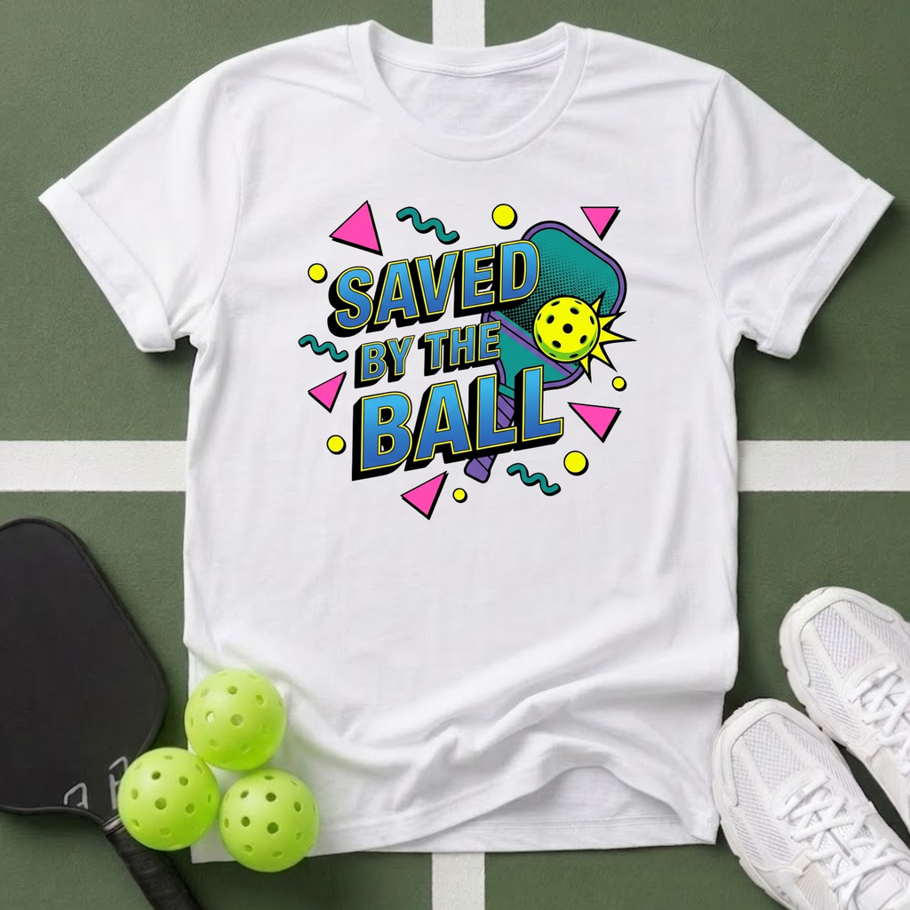 Saved by the Ball T-Shirt