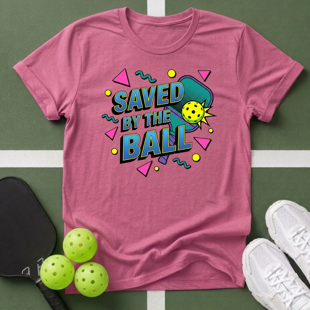 Saved by the Ball T-Shirt