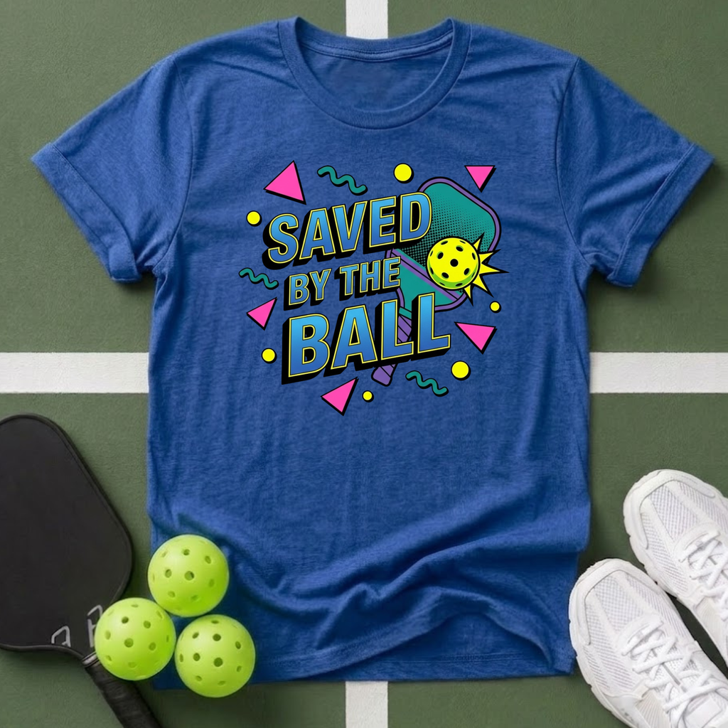 Saved by the Ball T-Shirt