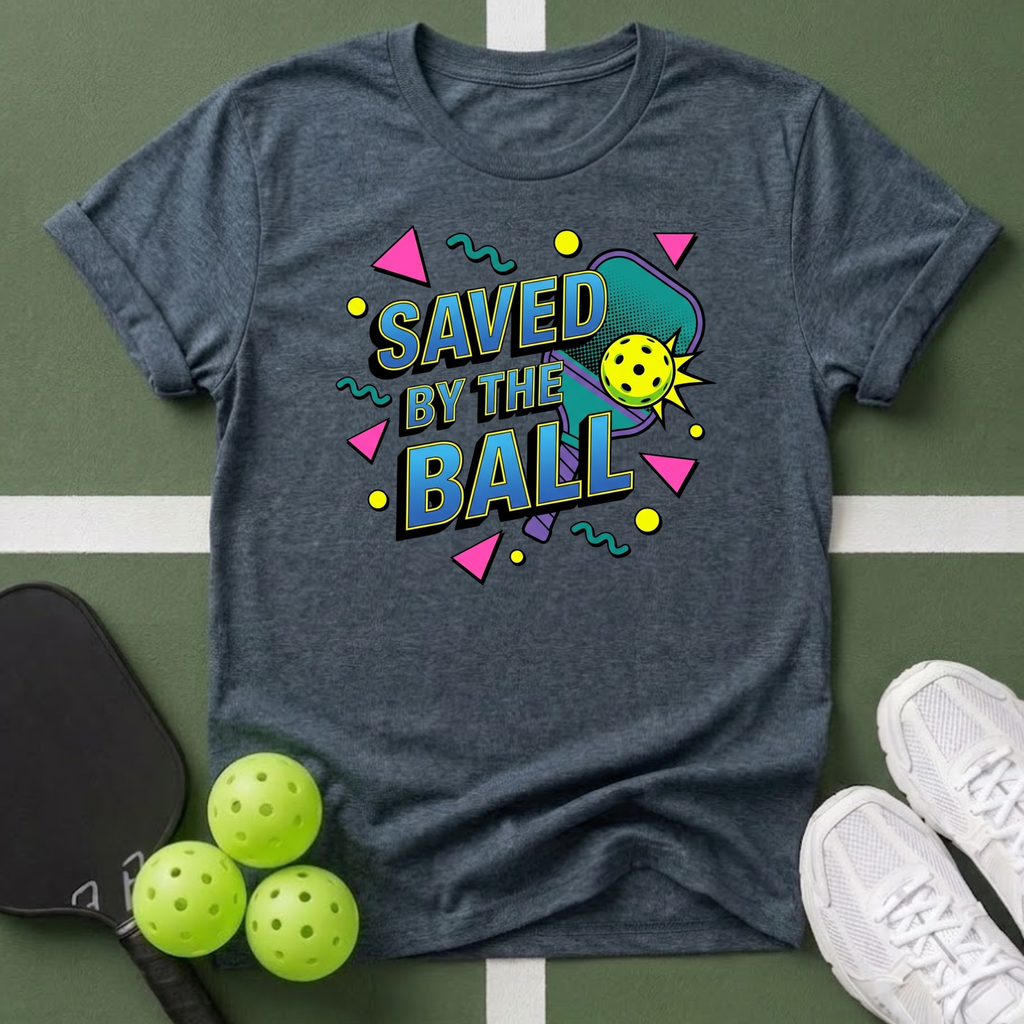 Saved by the Ball T-Shirt