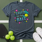 Saved by the Ball T-Shirt