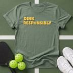 Dink Responsibly T-Shirt