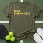 Dink Responsibly T-Shirt
