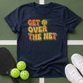 Get Over the Net T-Shirt