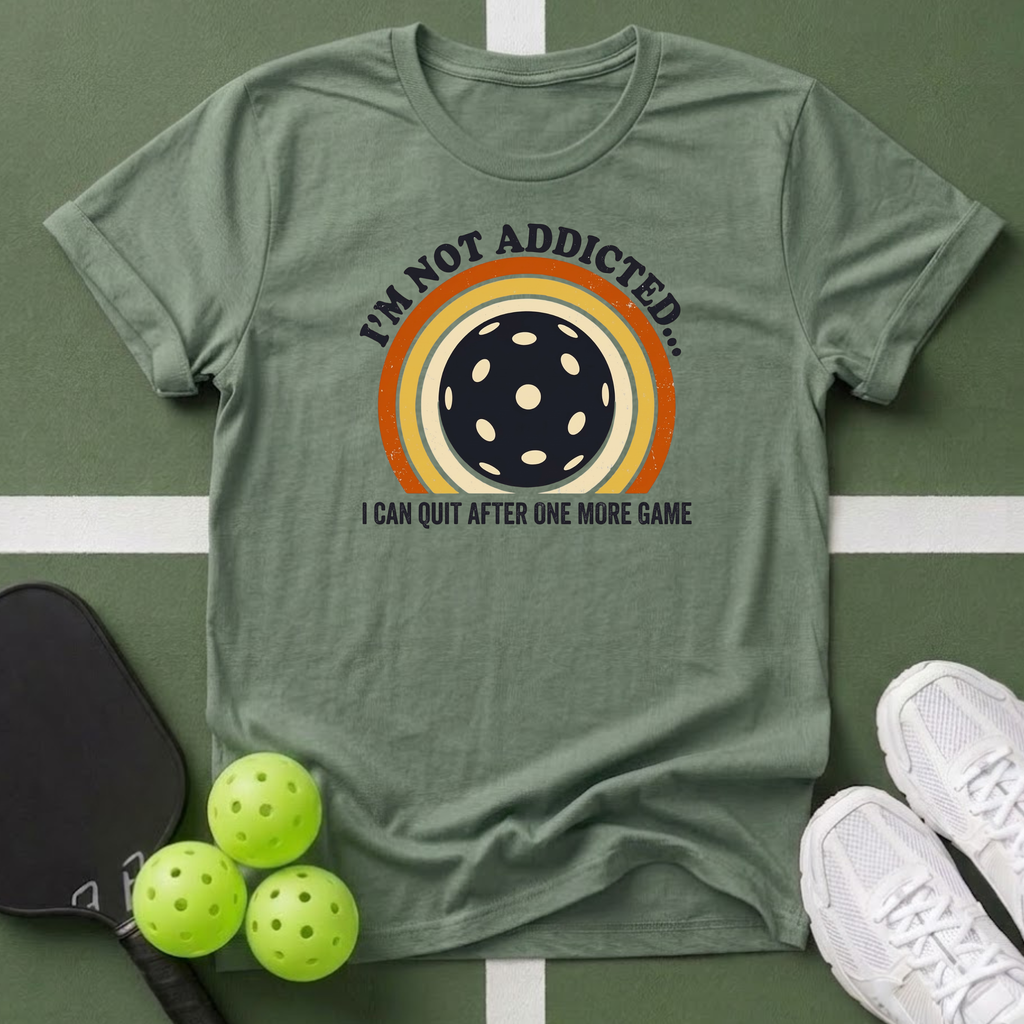 I'm Not Addicted... I Can Quit T-Shirt