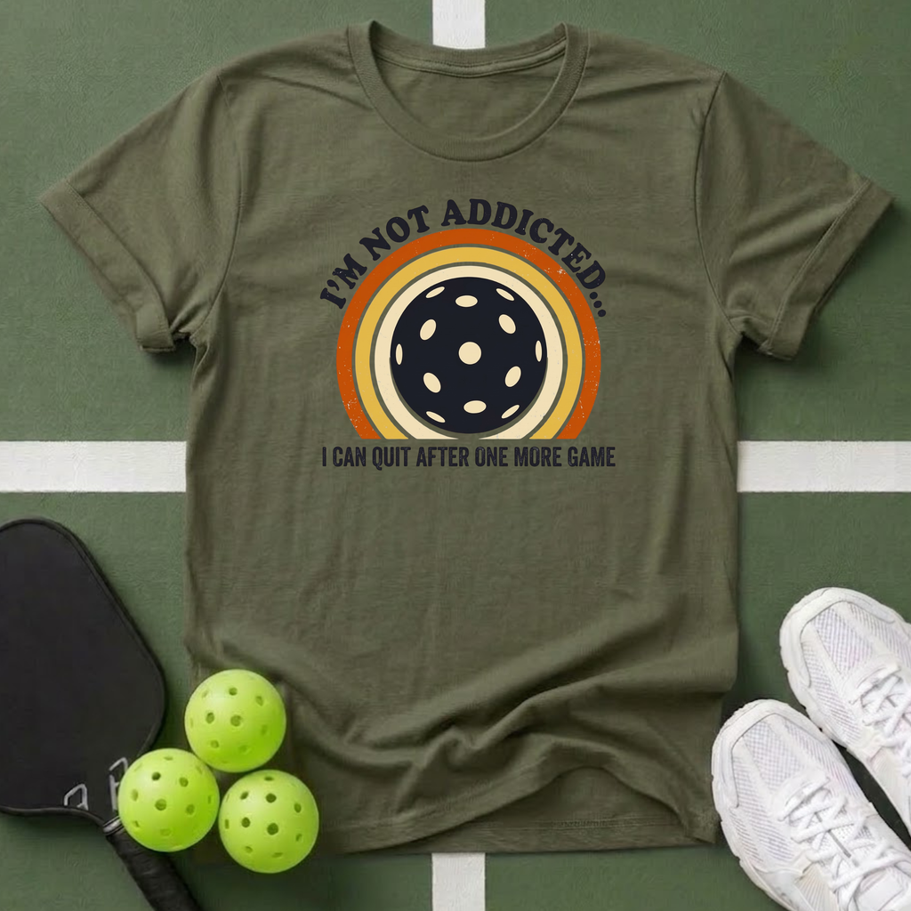 I'm Not Addicted... I Can Quit T-Shirt