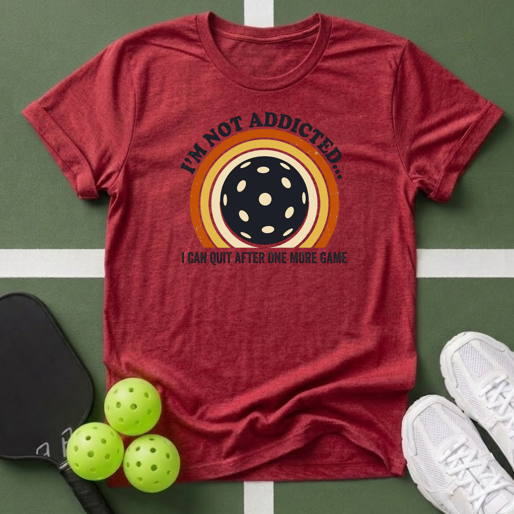 I'm Not Addicted... I Can Quit T-Shirt