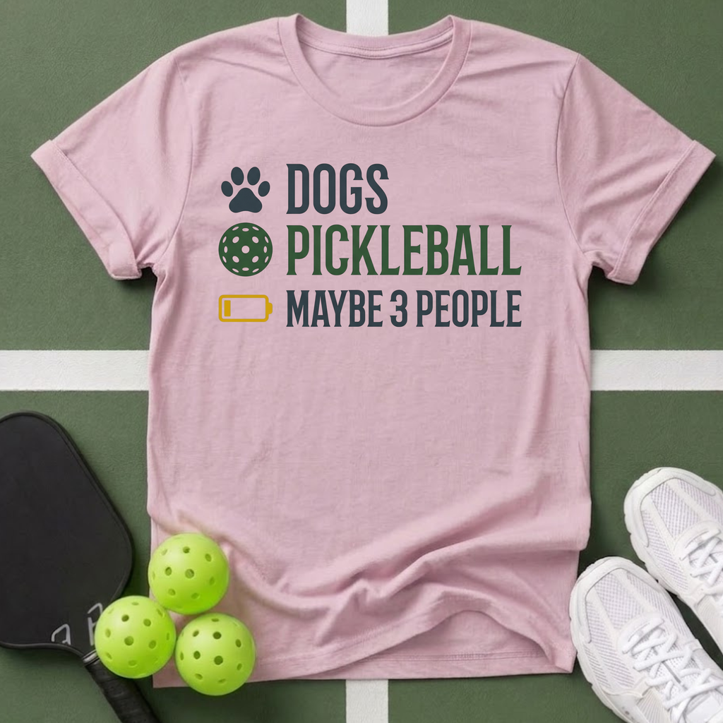 Dogs Pickleball Maybe 3 People T-Shirt
