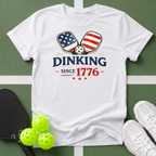 Dinking Since 1776 Pickleball T-Shirt
