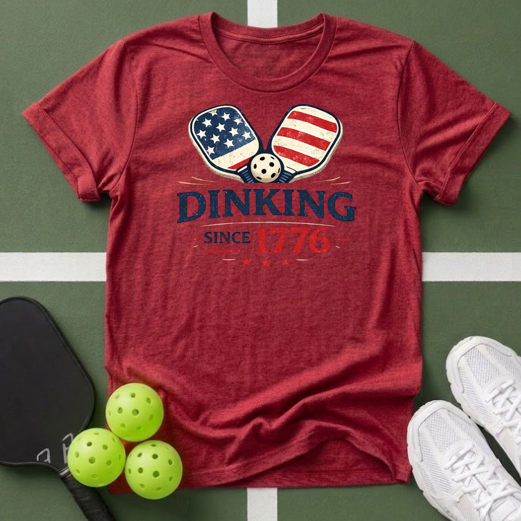 Dinking Since 1776 Pickleball T-Shirt