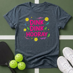 Dink Dink Hooray Pickleball T-Shirt