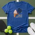If You Want a Soft Serve, Get an Ice Cream T-Shirt