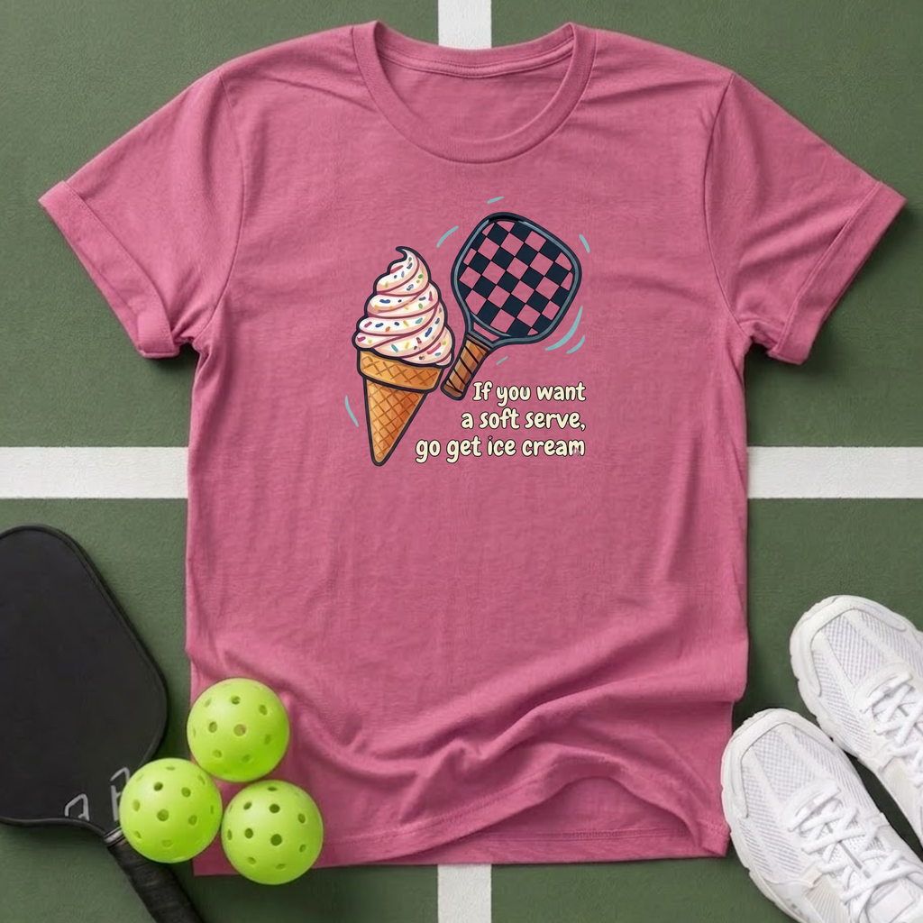 If You Want a Soft Serve, Get an Ice Cream T-Shirt