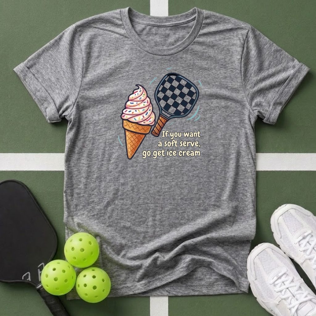 If You Want a Soft Serve, Get an Ice Cream T-Shirt