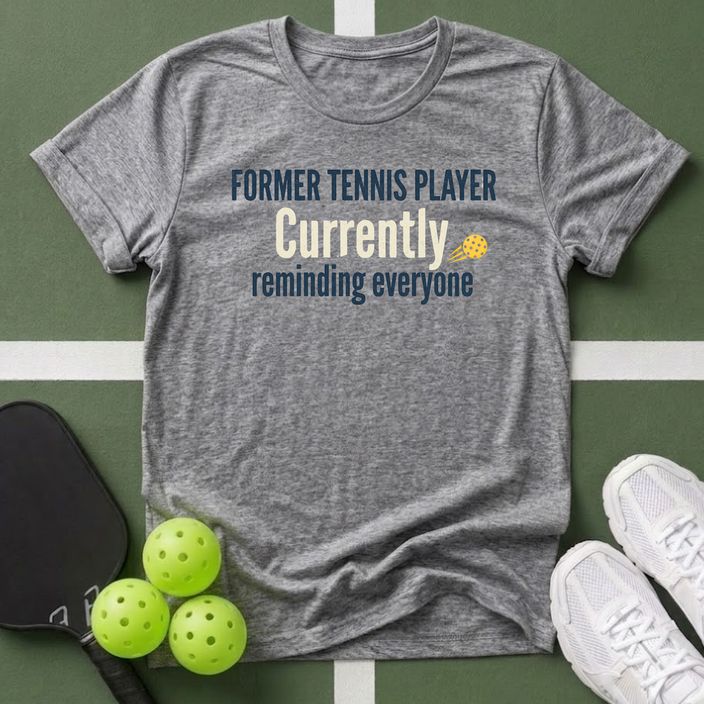 Former Tennis Player T-Shirt