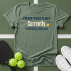 Former Tennis Player T-Shirt