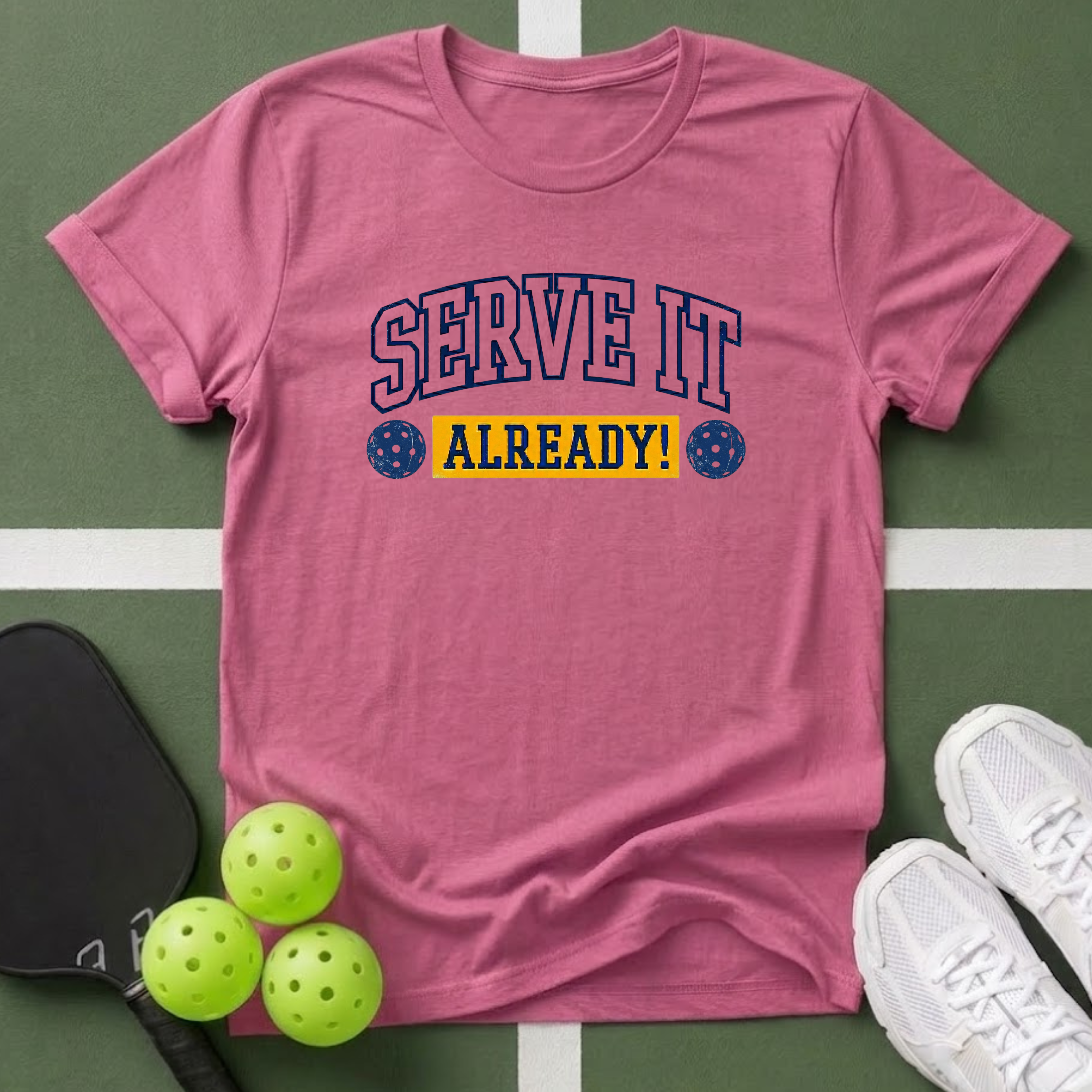 Serve It Already T-Shirt