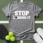 Stop Lobbing It T‑Shirt