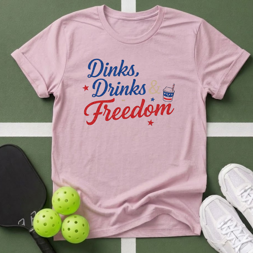 Dinks, Drinks & Freedom T-Shirt