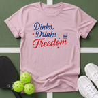 Dinks, Drinks & Freedom T-Shirt