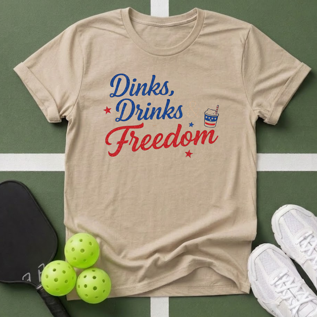 Dinks, Drinks & Freedom T-Shirt