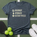 Warmup Hydrate Destroy Phyllis T-Shirt
