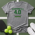 DUPR- Everyone's a 4.0 T-Shirt