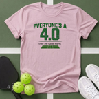 Everyone's a 4.0 T-Shirt