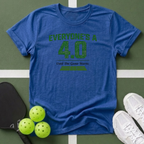 Everyone's a 4.0 T-Shirt