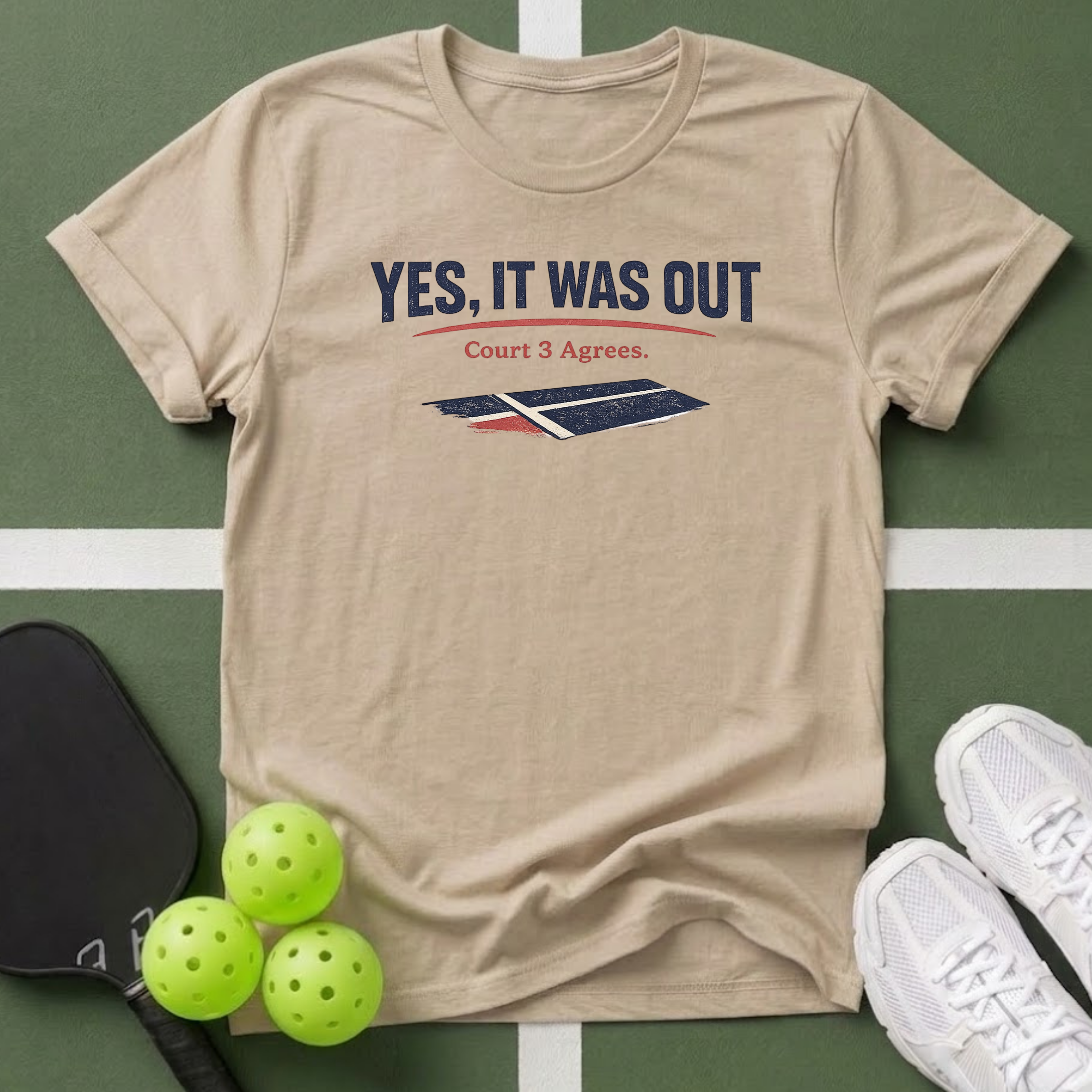 "Yes, It Was Out" T-Shirt